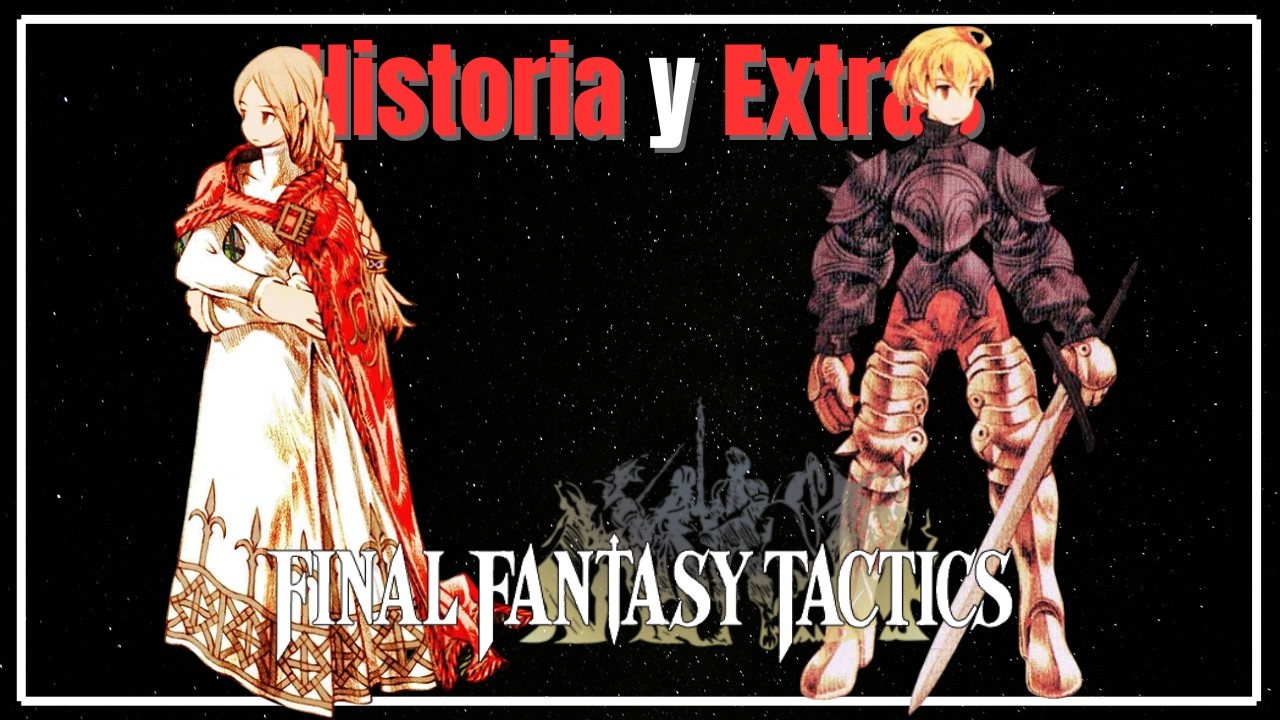 Final Fantasy Tactics - Historia - Un Breve Análisis