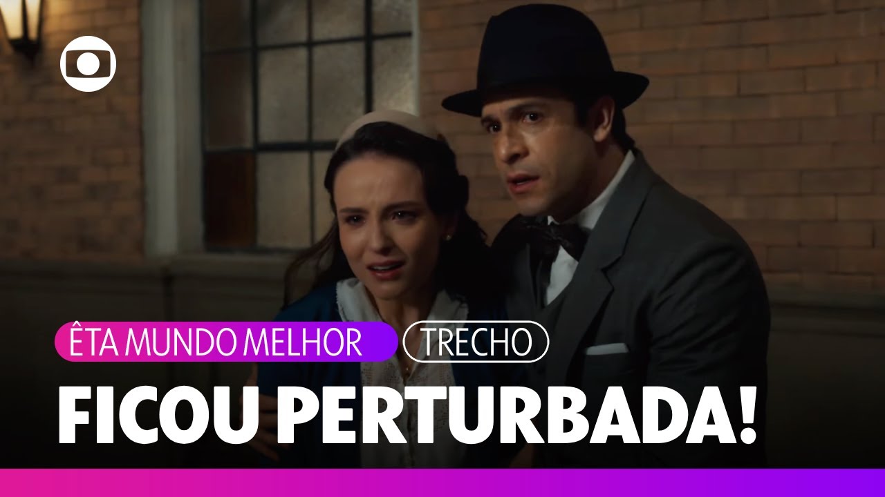 Estela fica perturbada ao ver Anabela junto de Ernesto na rua! | Êta Mundo Melhor | TV Globo