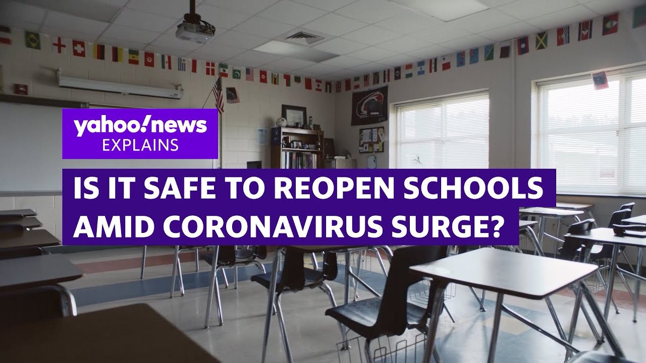 Is it safe to reopen schools as coronavirus cases surge?