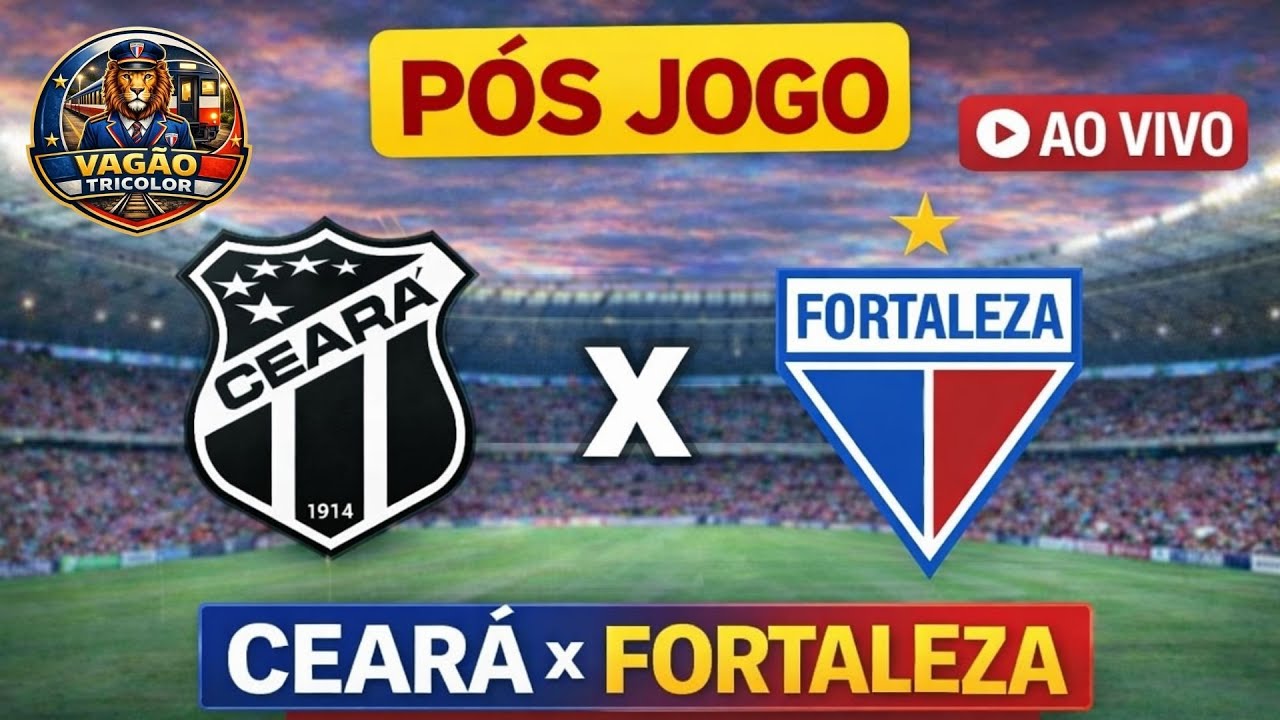 🔴 AO VIVO! PÓS-JOGO: CEARÁ X FORTALEZA | CEARENSE 2026