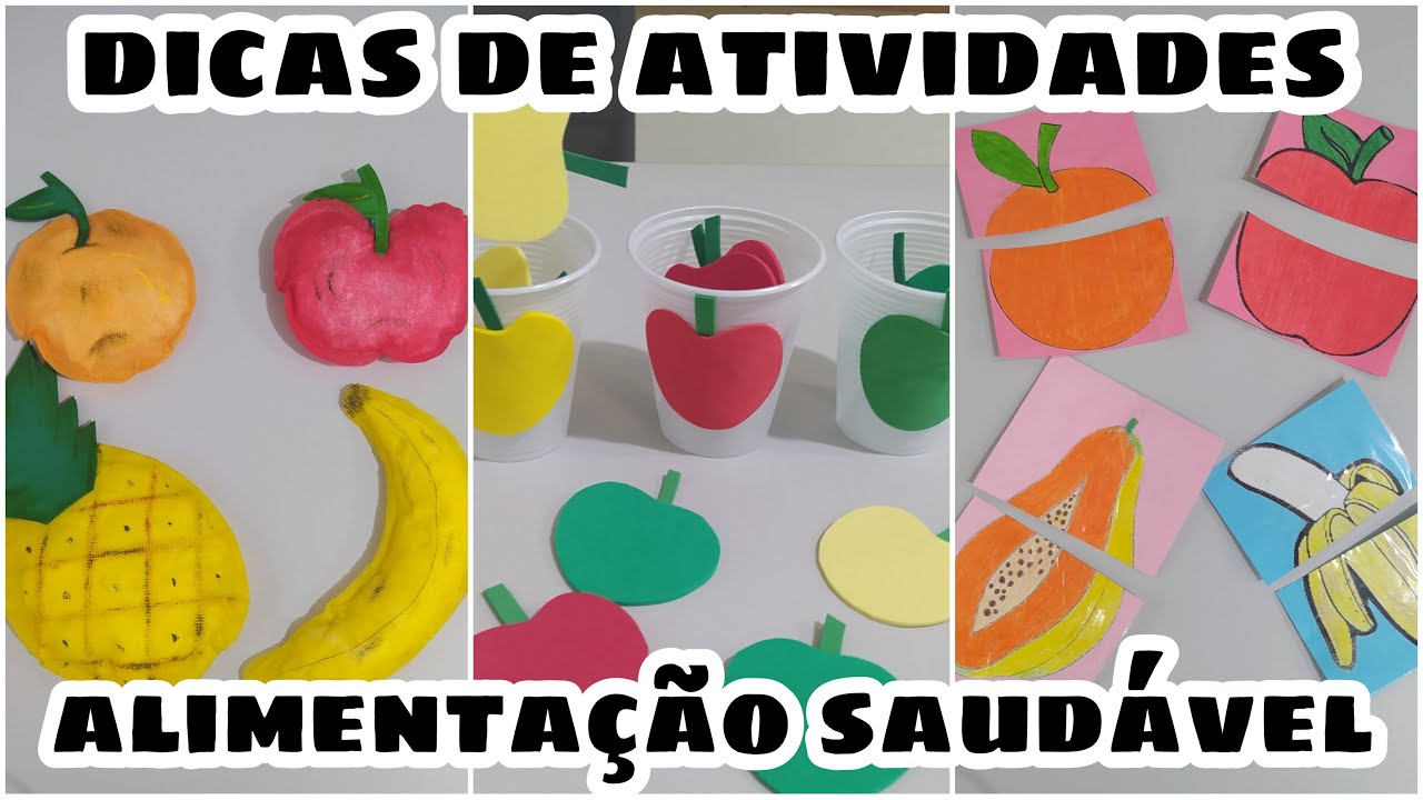 DICAS DE ATIVIDADES ALIMENTAÇÃO SAUDÁVEL /atividades lúdicas para trabalhar a alimentação saudável