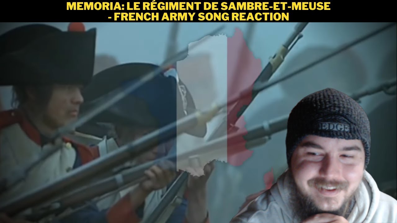 Memoria: Le Régiment De Sambre-Et-Meuse - French Army Song Reaction