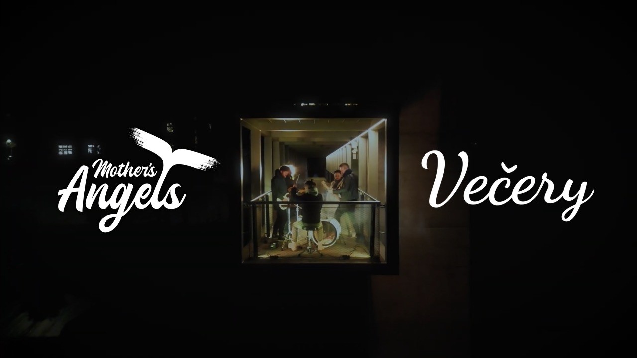 Mother's Angels - VEČERY (official video)