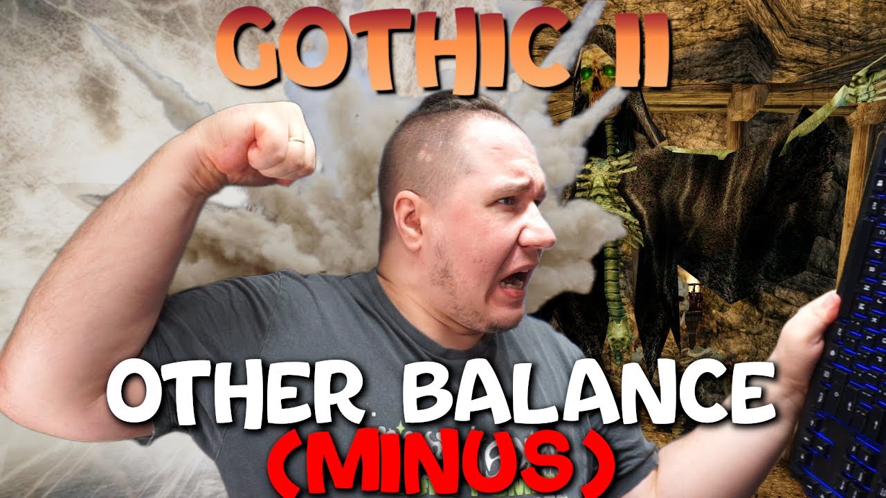 Widzę szaraka cień...  - Gothic II Other Balance (Gothic 2: Minus) [1]🔎Na żywo