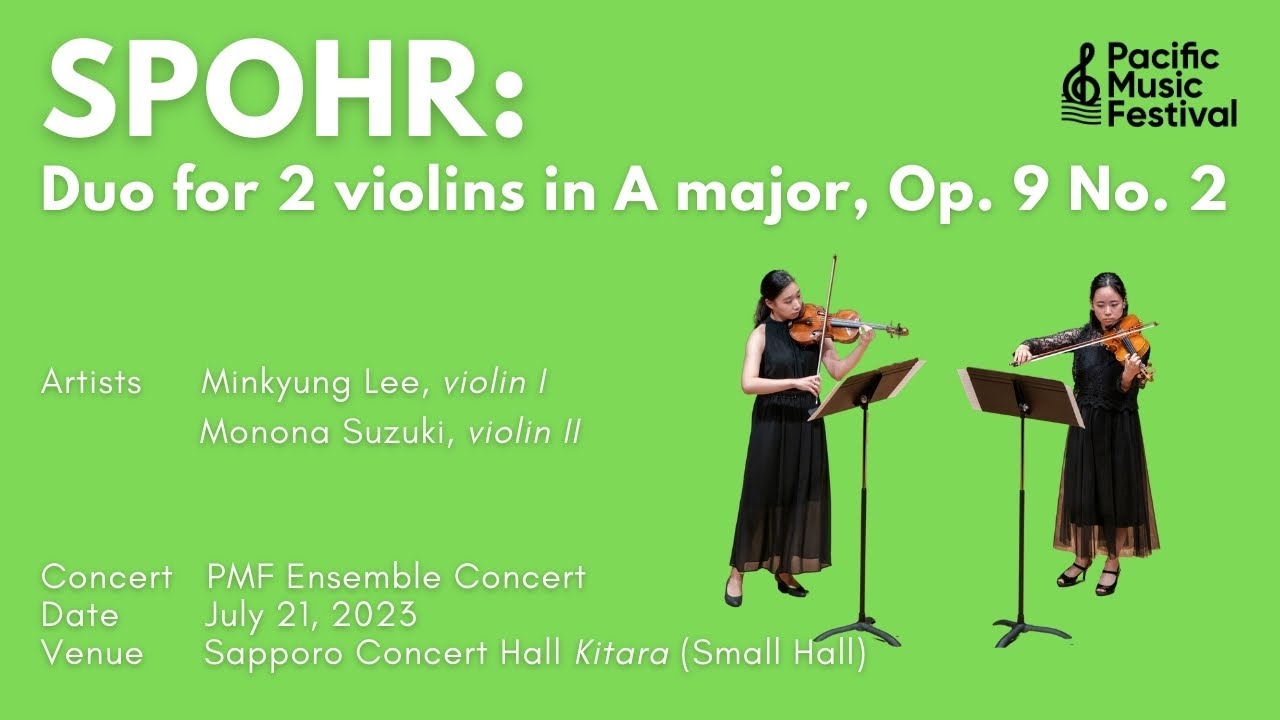 [PMF 2023] Spohr: Duo for 2 violins Op. 9-2 / シュポア：ヴァイオリン二重奏曲 イ長調 作品9-2