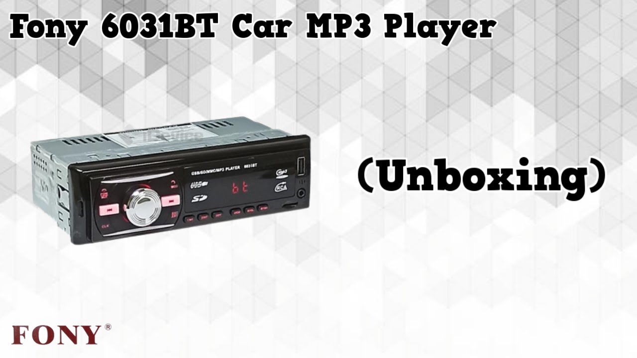 Fony 6031BT Car MP3 Player (Unboxing)