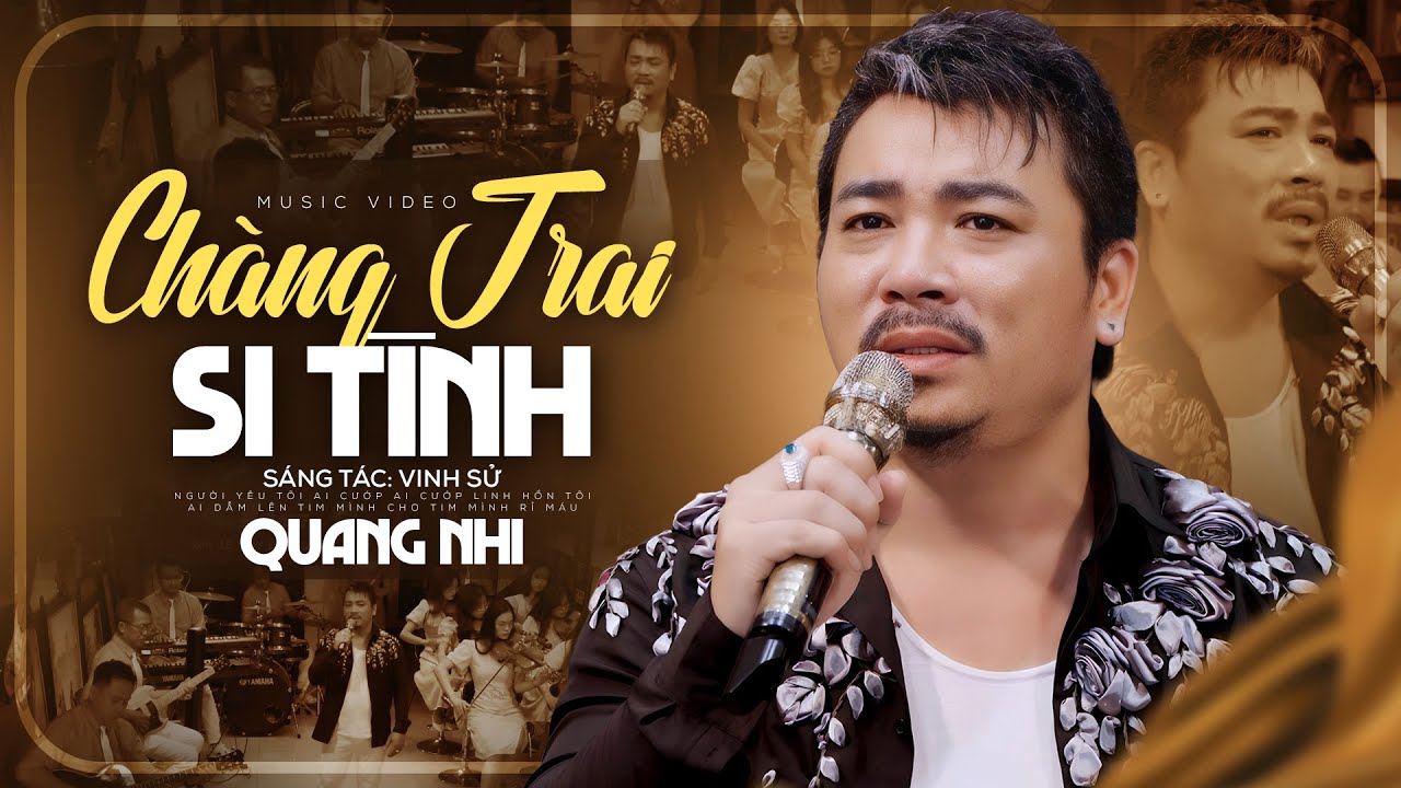 Chàng Trai Si Tình - Bài Hát Mới Nhất Của Sầu Ca Phòng Trà Quang Nhi (4K MV)