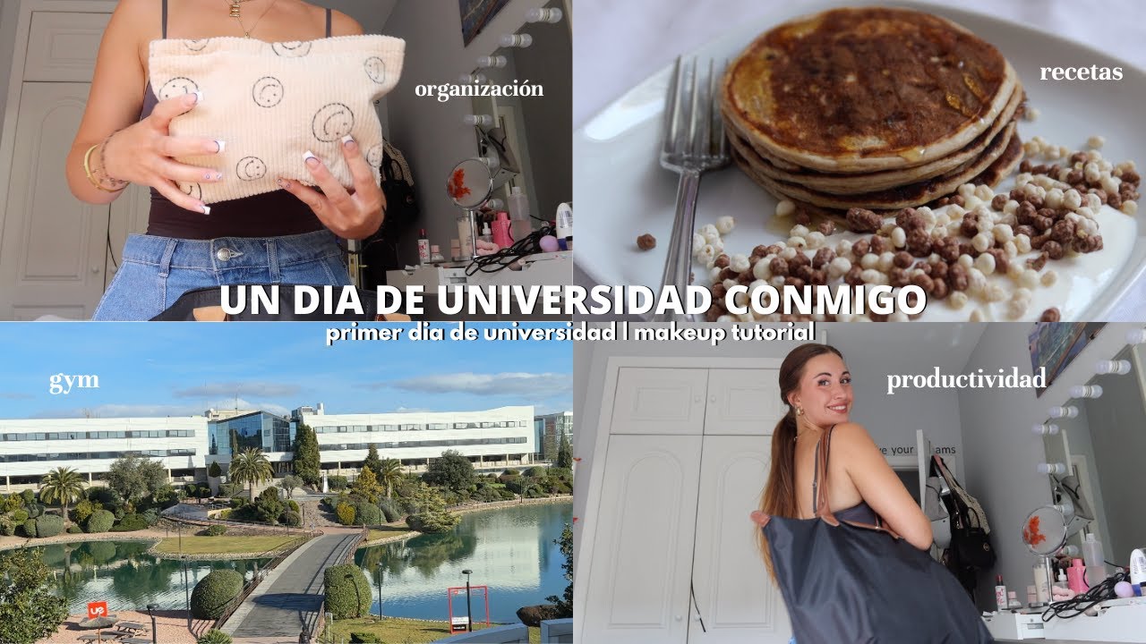 UN DIA CONMIGO + primer dia de universidad 📚| organización, neceser, makeup tutorial, gym....
