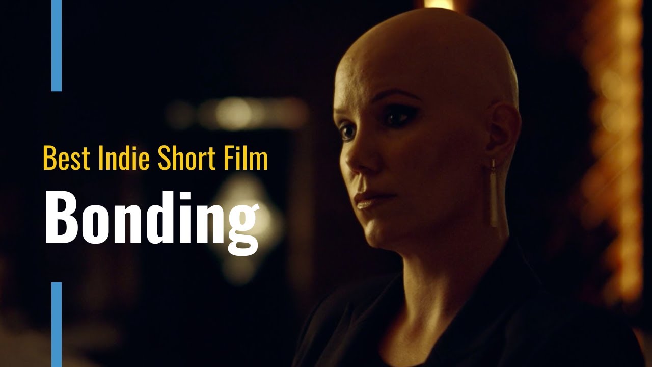 Best Indie Short Film - Bonding