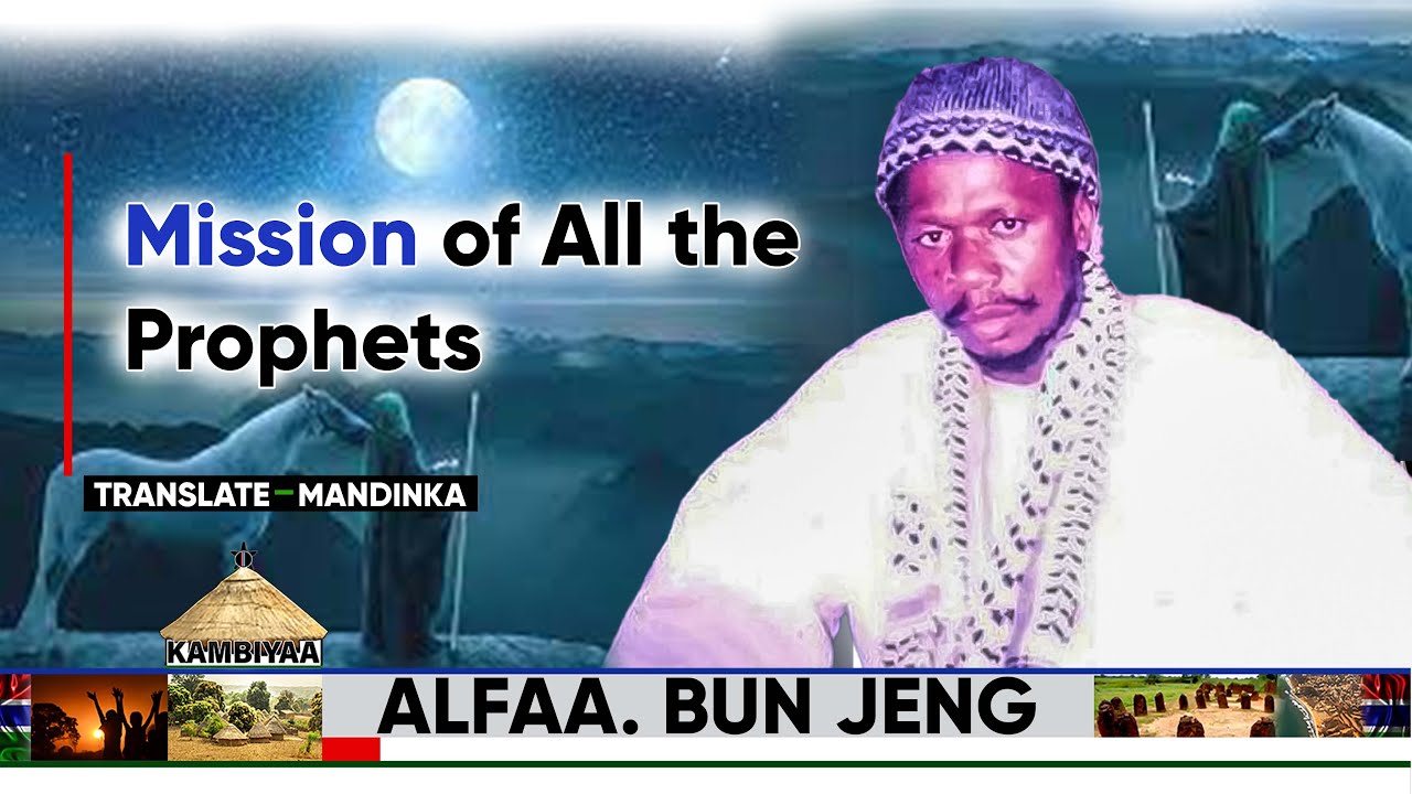 Omar Bun Jeng   Mission of All the Prophets