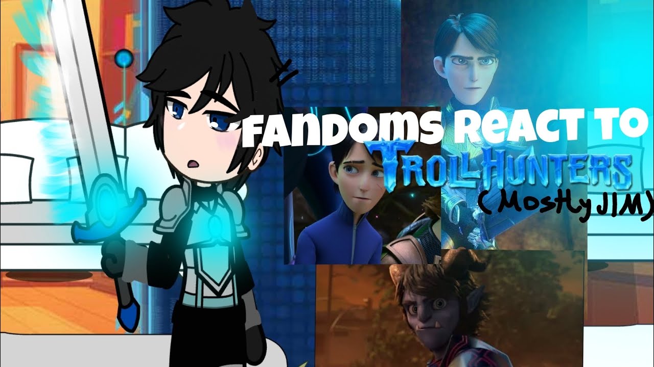 FANDOMS REACT TO( pt 2) TROLLHUNTERS (JIM 1/2)