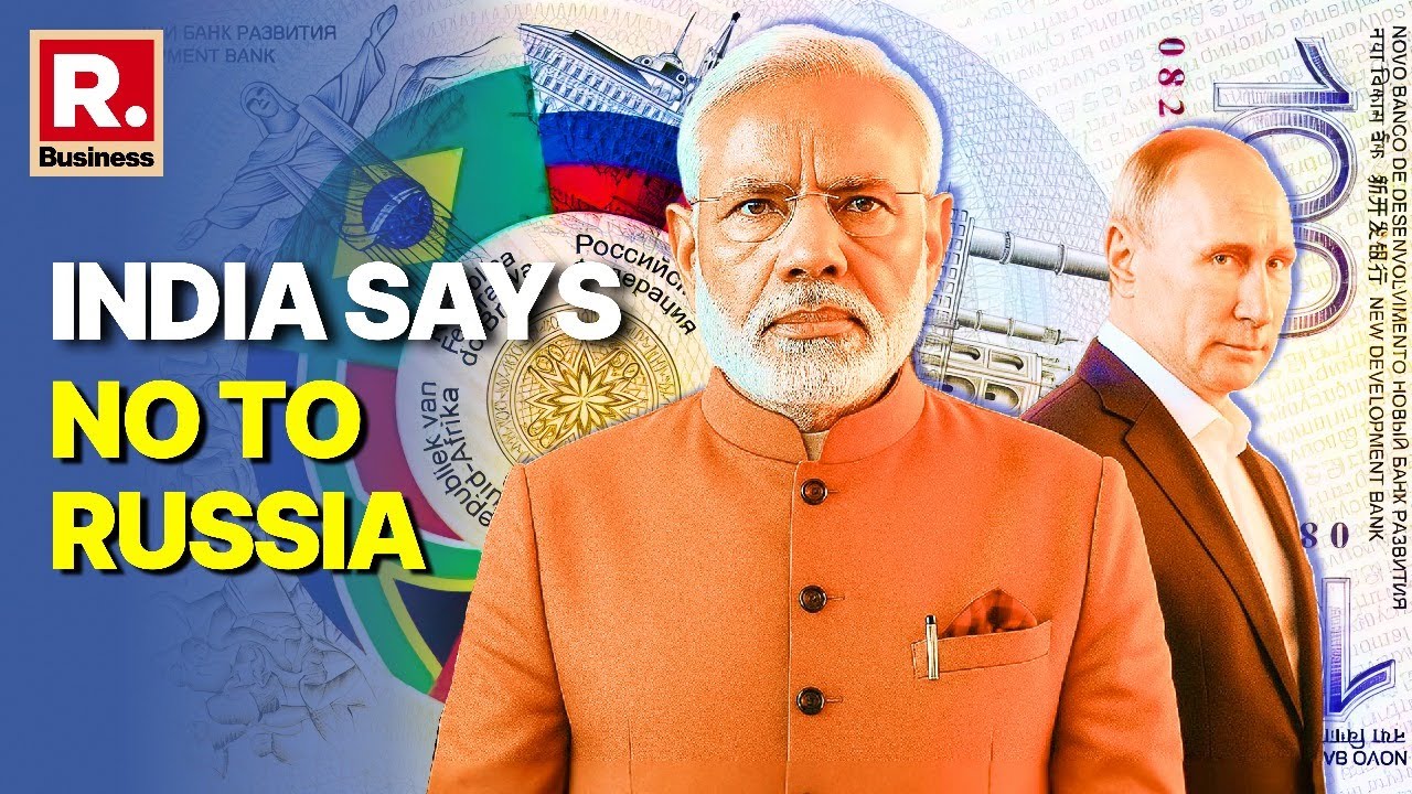 India Not Supporting Russia in BRICS Currency Plan — Here's Why