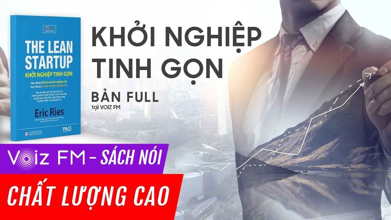 S&aacute;ch n&oacute;i Khởi Nghiệp Tinh Gọn - Eric Ries | Voiz FM