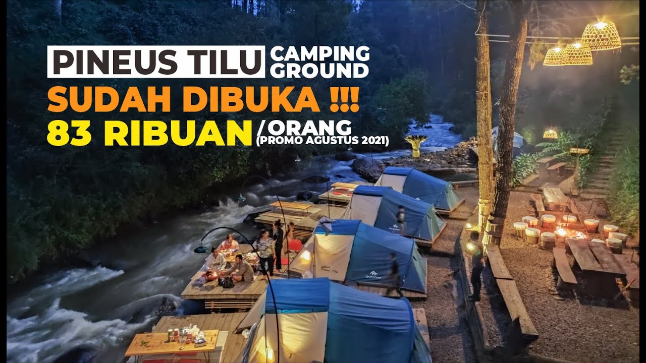 REVIEW PINEUS TILU RIVERSIDE CAMPING BANDUNG | Camp Ground Di Tepi Sungai Pangalengan
