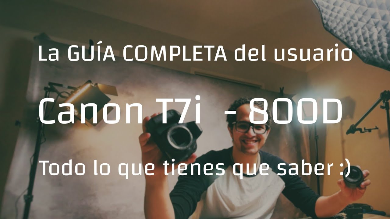 Canon T7i (800d) Guía del usuario Completa! 📸 Todo El Menu