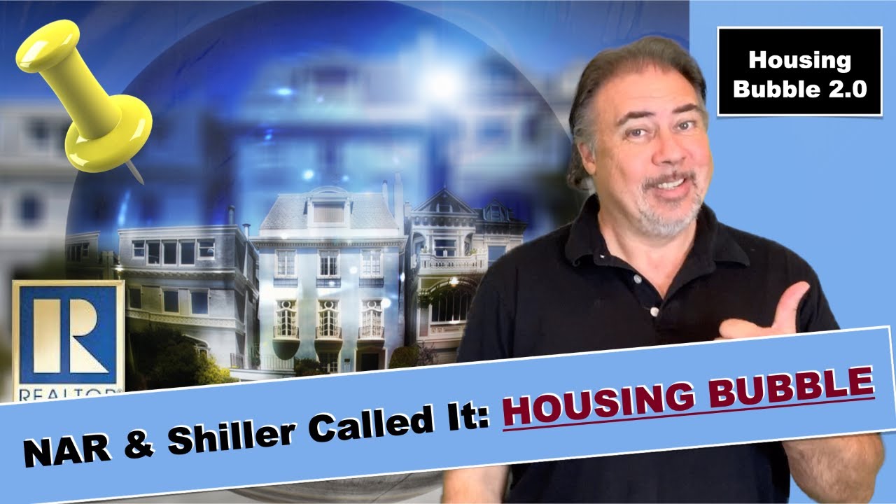 Housing Bubble 2.0 - They Called It - NAR & Robert Shiller Say We Have A Housing Bubble