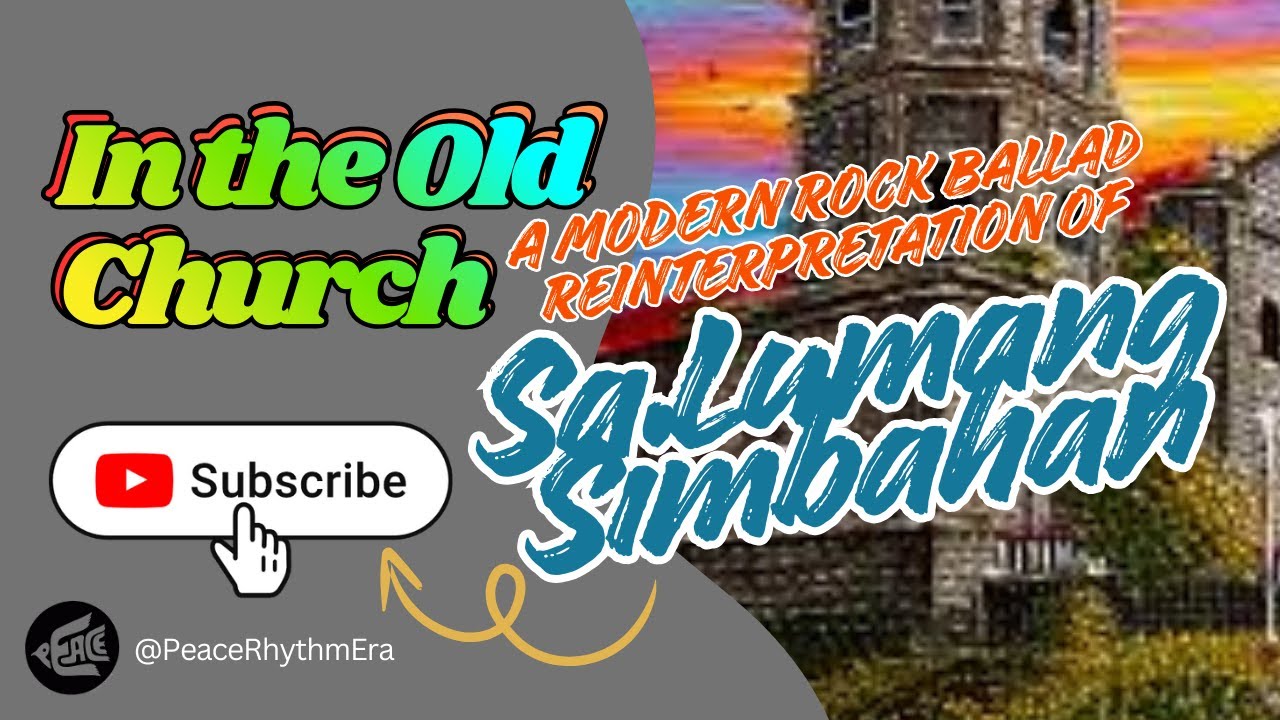 SA LUMANG SIMBAHAN (English Version) – A Modern Rock Ballad Reinterpretation of Sa Lumang Simbahan 