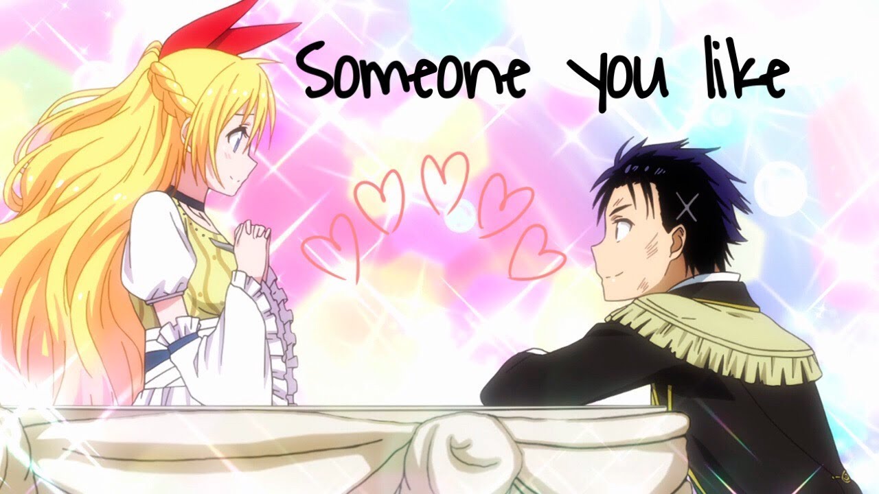 Amv- Someone you like- Chitoge X Raku