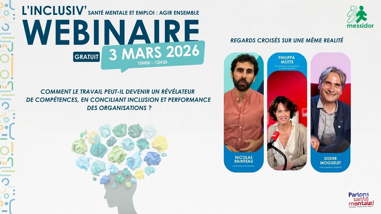 L'INCLUSIV' WEBINAIRE MESSIDOR - Santé mentale & emploi : agir ensemble