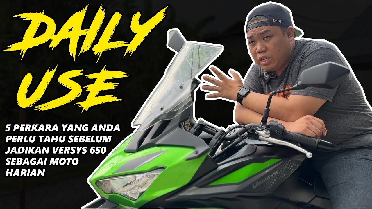 APA NAK KENE TAHU VERSYS 650 UNTUK DAILY USE | VERSYS 650 MALAYSIA