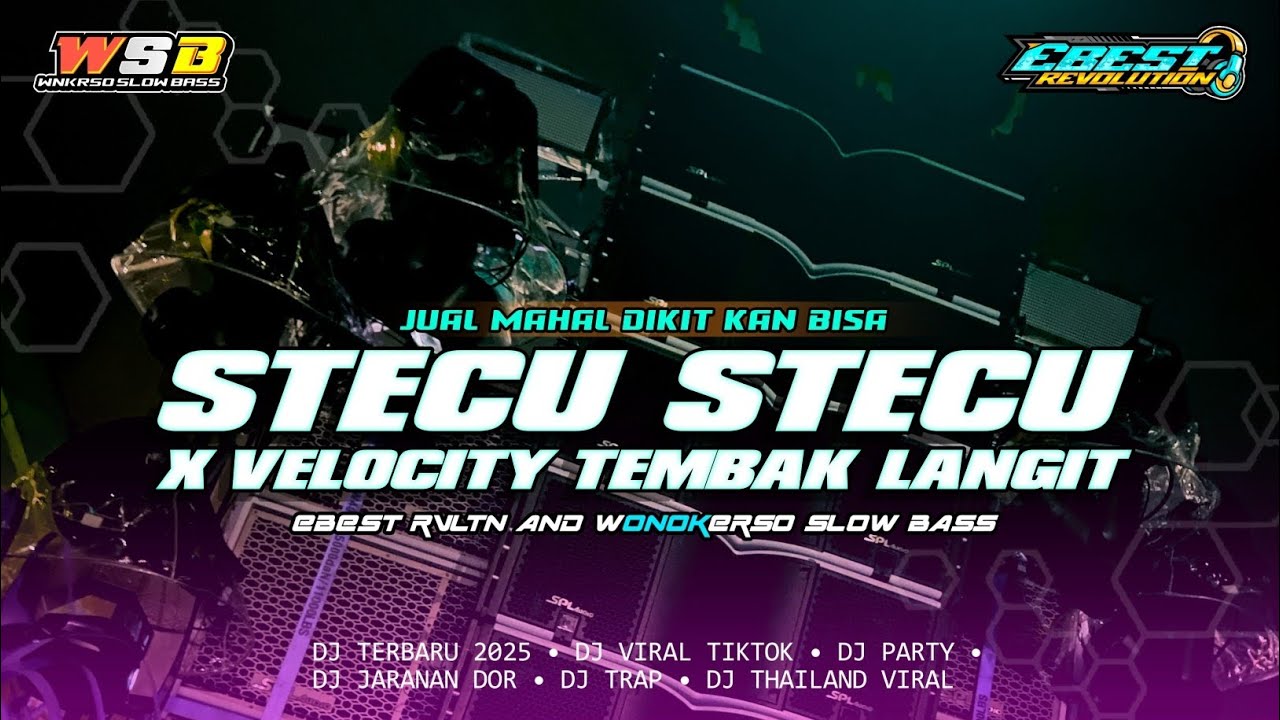 DJ STECU VELOCITY X TEMBAK LANGIT VIRAL TIKTOK TERBARU