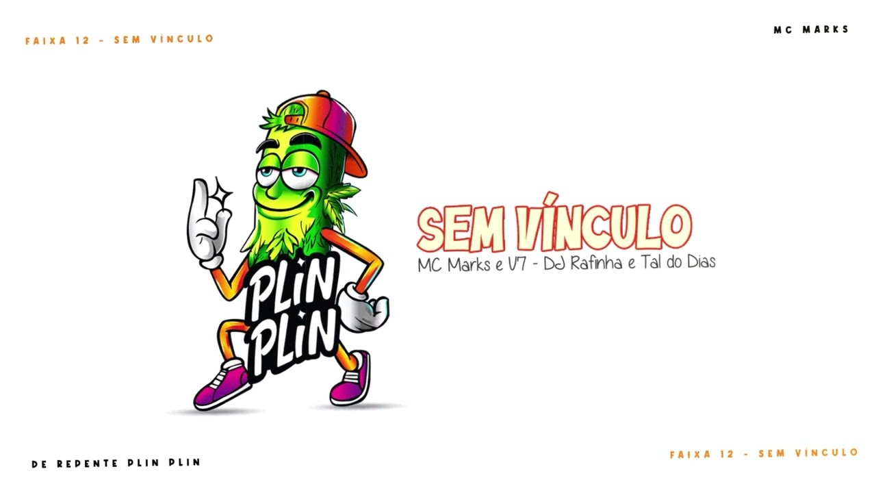 MC Marks e MC V7 - Sem Vínculo - DJ Rafinha e Tal do Dias