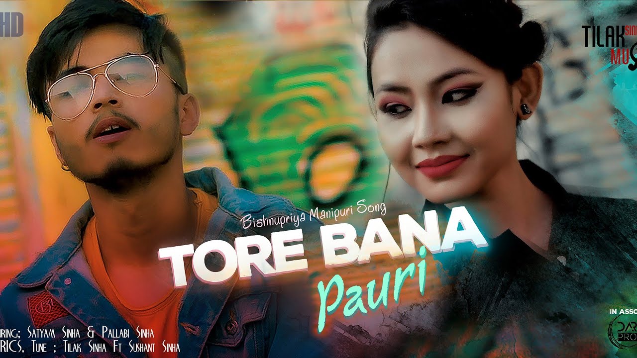 Tore Bana Pawri | Bishnupriya Manipuri Song | One Relation Music | Tilak Sinha Music
