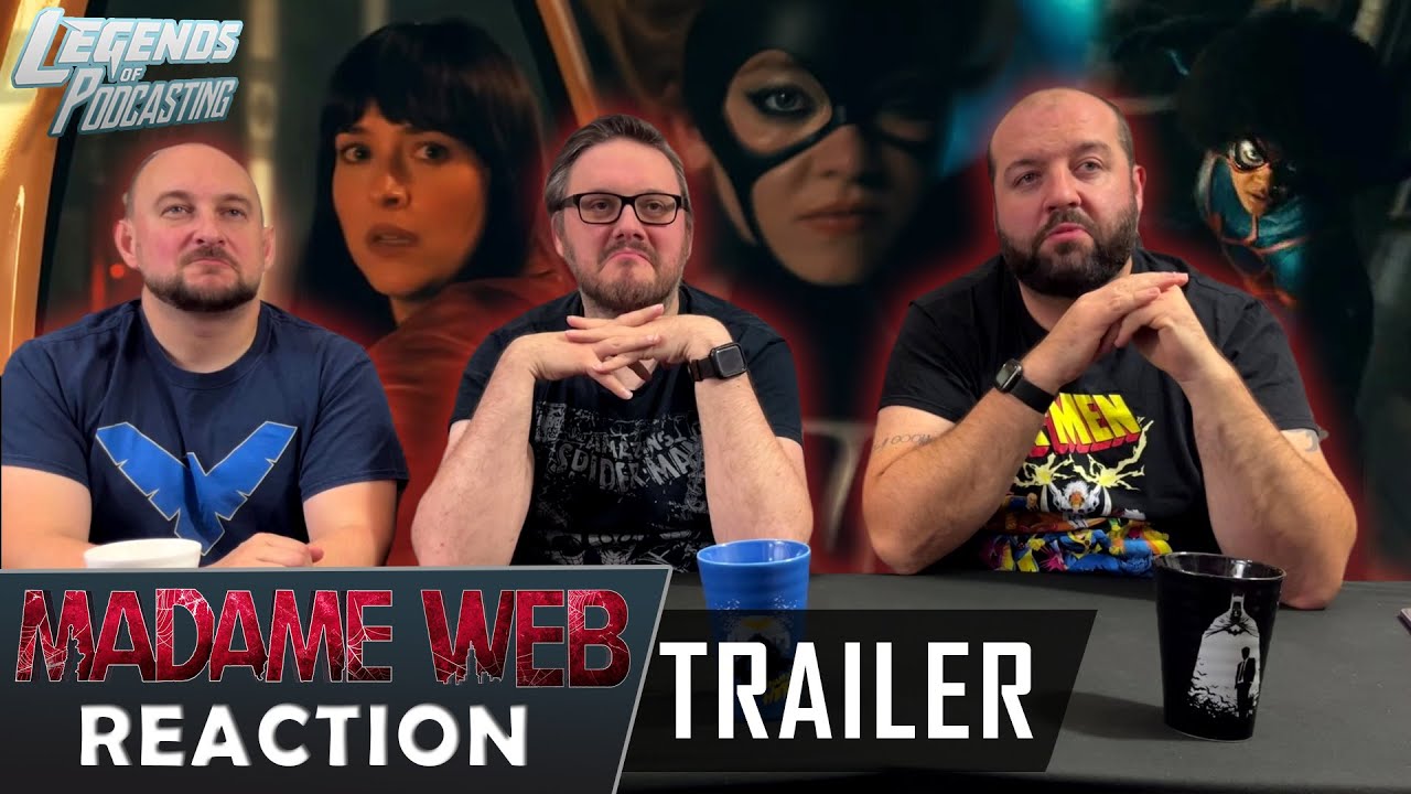 Madame Web - Official Trailer Reaction | Legends of Podcasting