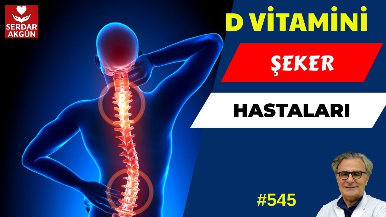 545. D vitamini, Şeker hastalığıAktüel Sağlık, Prof.Dr.Serdar Akgün