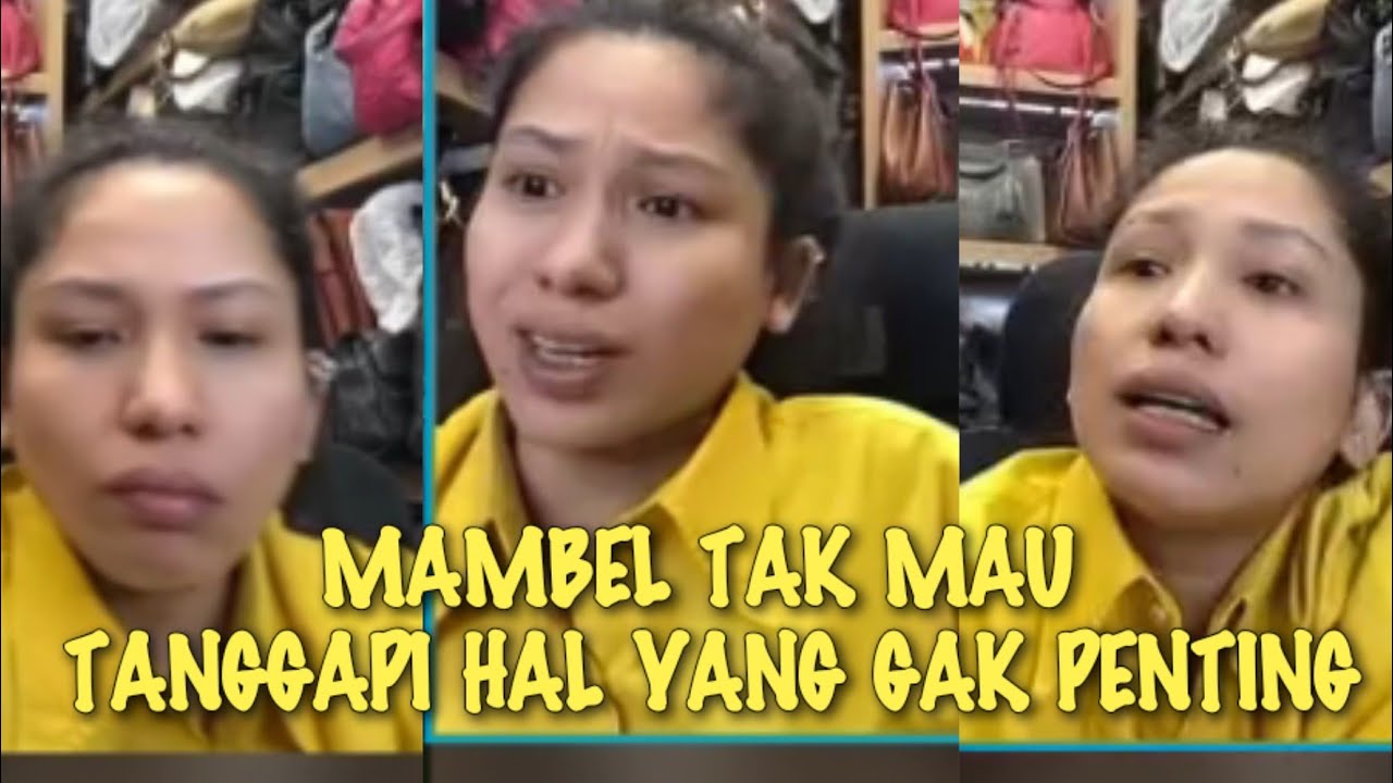 VIRAL√√ MAMBEL PASTIKAN TAK MAU TANGGAPI HAL YANG TAK PENTING