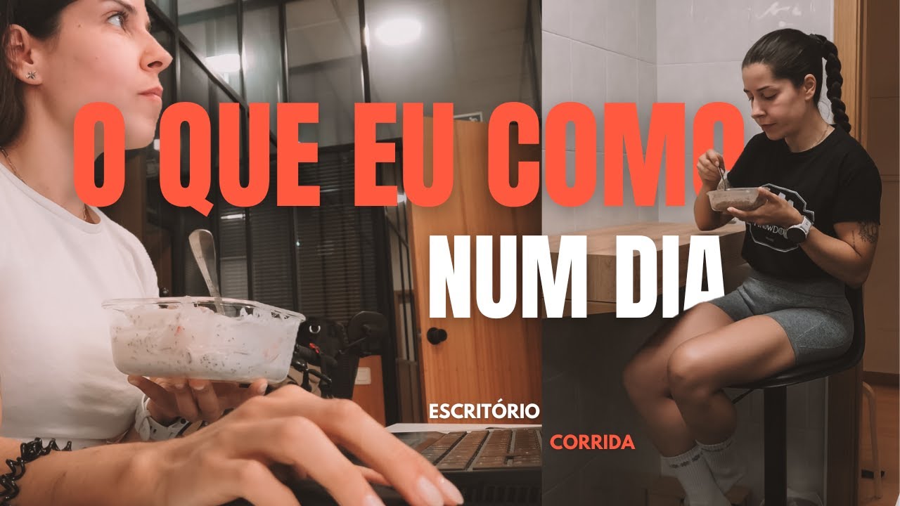 o que eu como num dia | treino de corrida e trabalho no escritório (what i eat in a day)
