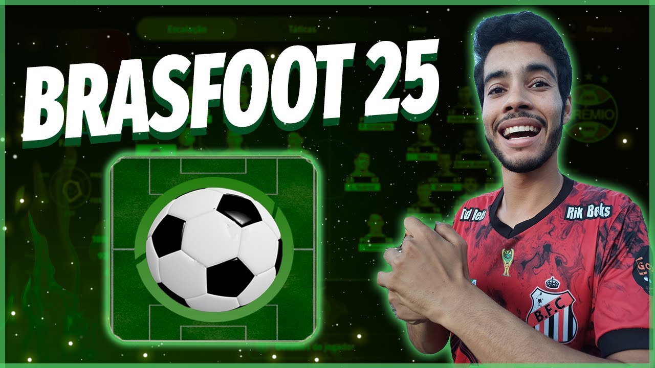 BRASFOOT 2025 - PC e MOBILE (ATUALIZADO)