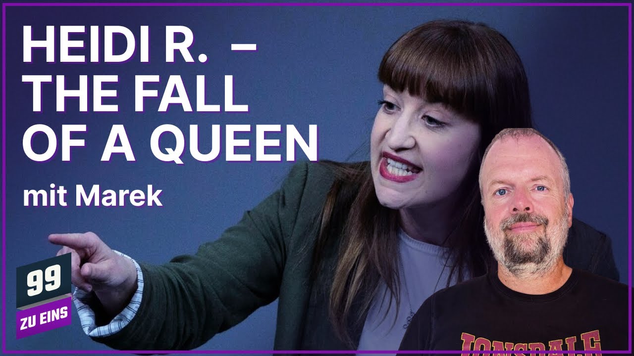 Heidi R. - The Fall Of A Queen I (40m lost) - mit Marek - 99 ZU EINS - Ep. 596 feat. @dekarldent