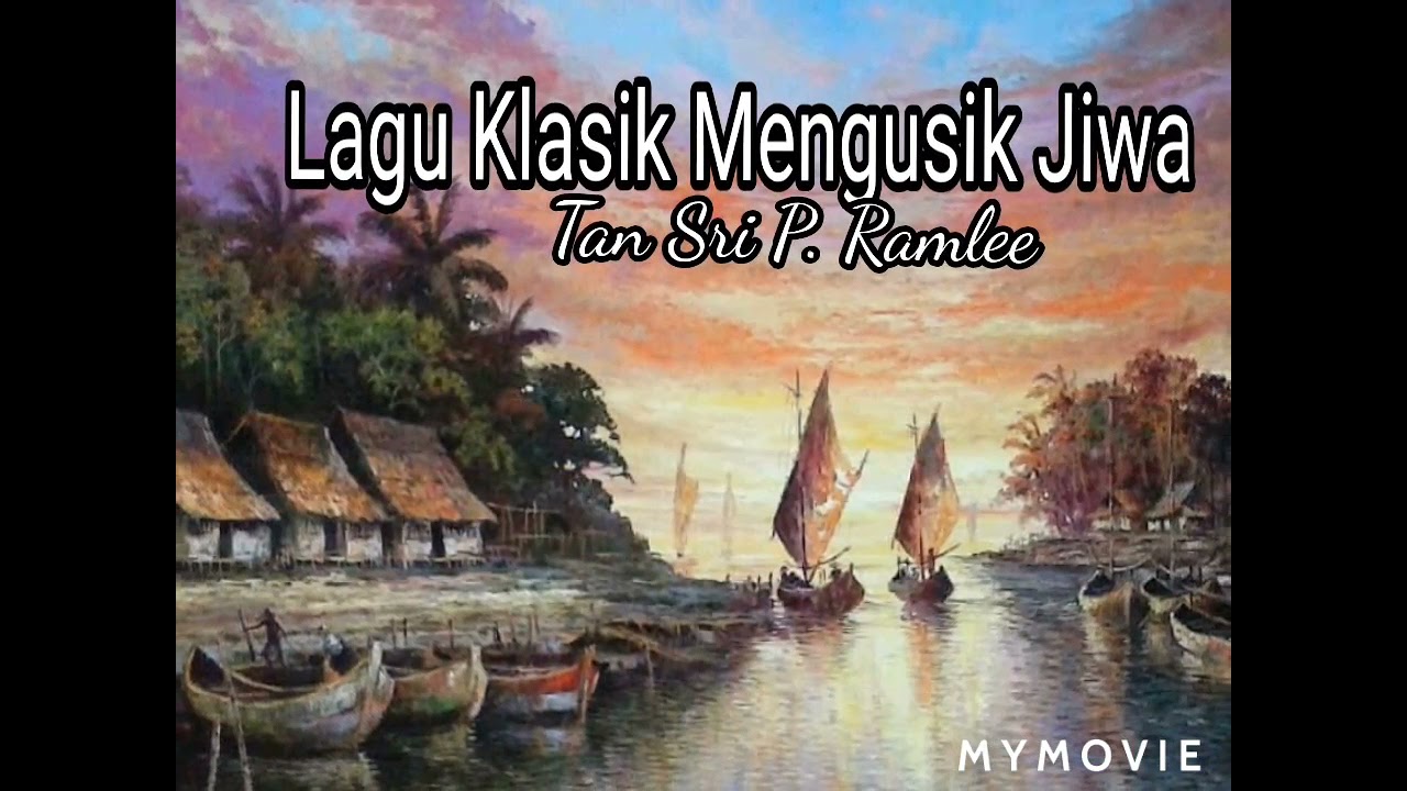 LAGU MELAYU KLASIK MENGUSIK JIWA 🎶🎼🎤 TAN SRI P. RAMLEE