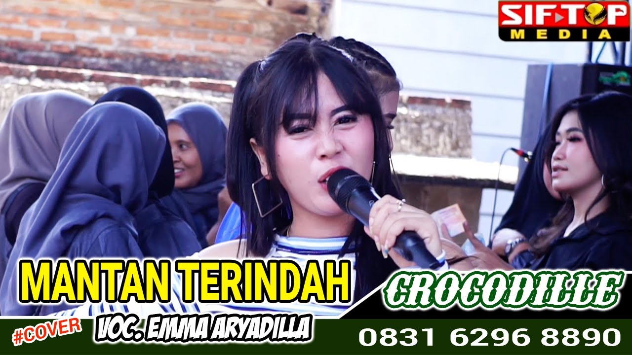 MANTAN TERINDAH - EMMA ARYADILLA - CROCODILLE MUSIC ENTERTAINMENT