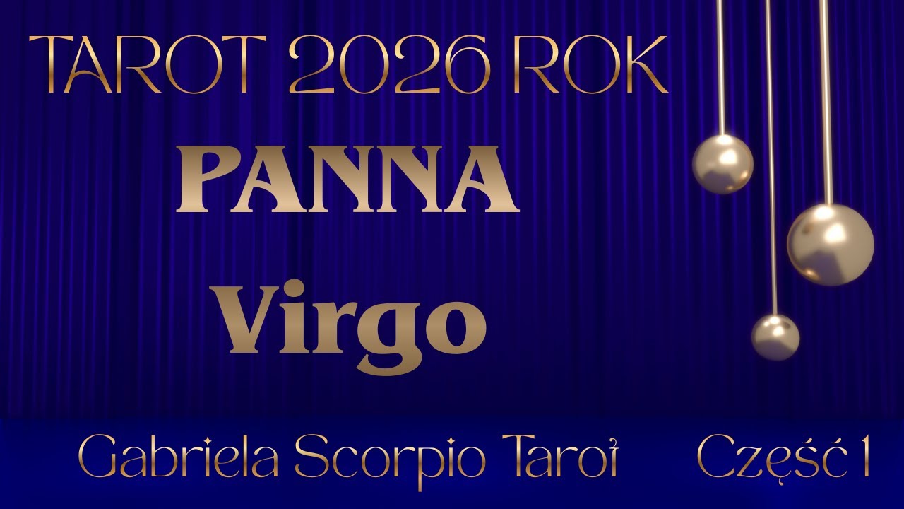 PANNA ♏ 2026 ROK Tarot Wyjątkowe Dary Pokój Nowy Początek Miłość Virgo Gabriela Scorpio Tarot