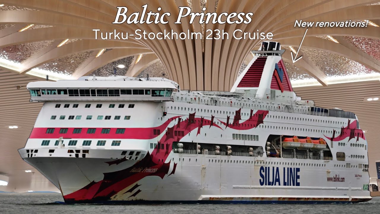 RENEWED BALTIC PRINCESS | 23h - CRUISE To Stockholm