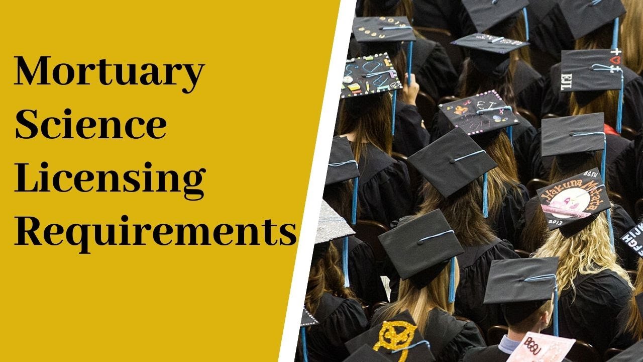 Mortuary Science Licensing Requirements