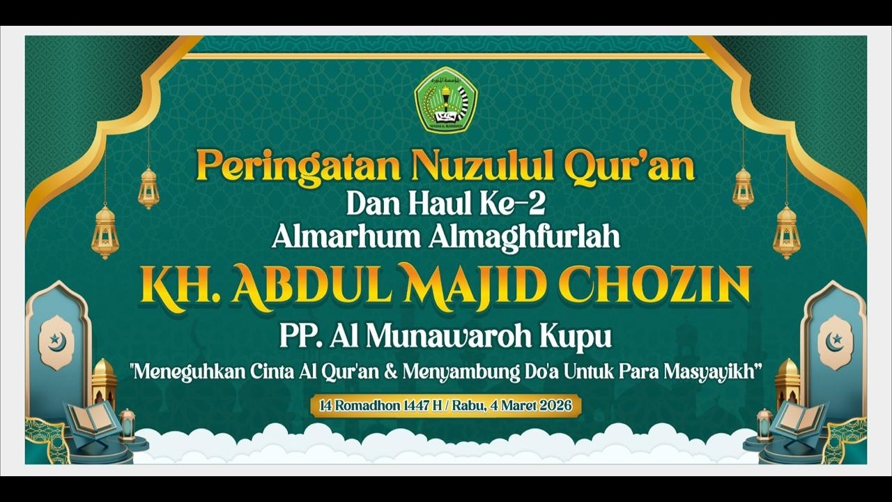 PERINGATAN NUZULUL QUR'AN dan HAUL Ke-2 KH. ABDUL MAJID CHOZIN