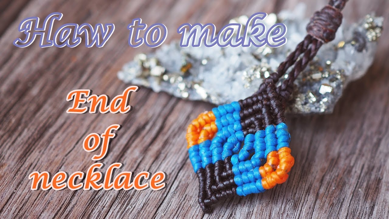 How to make a macrame sliding knot and end of the necklace#2