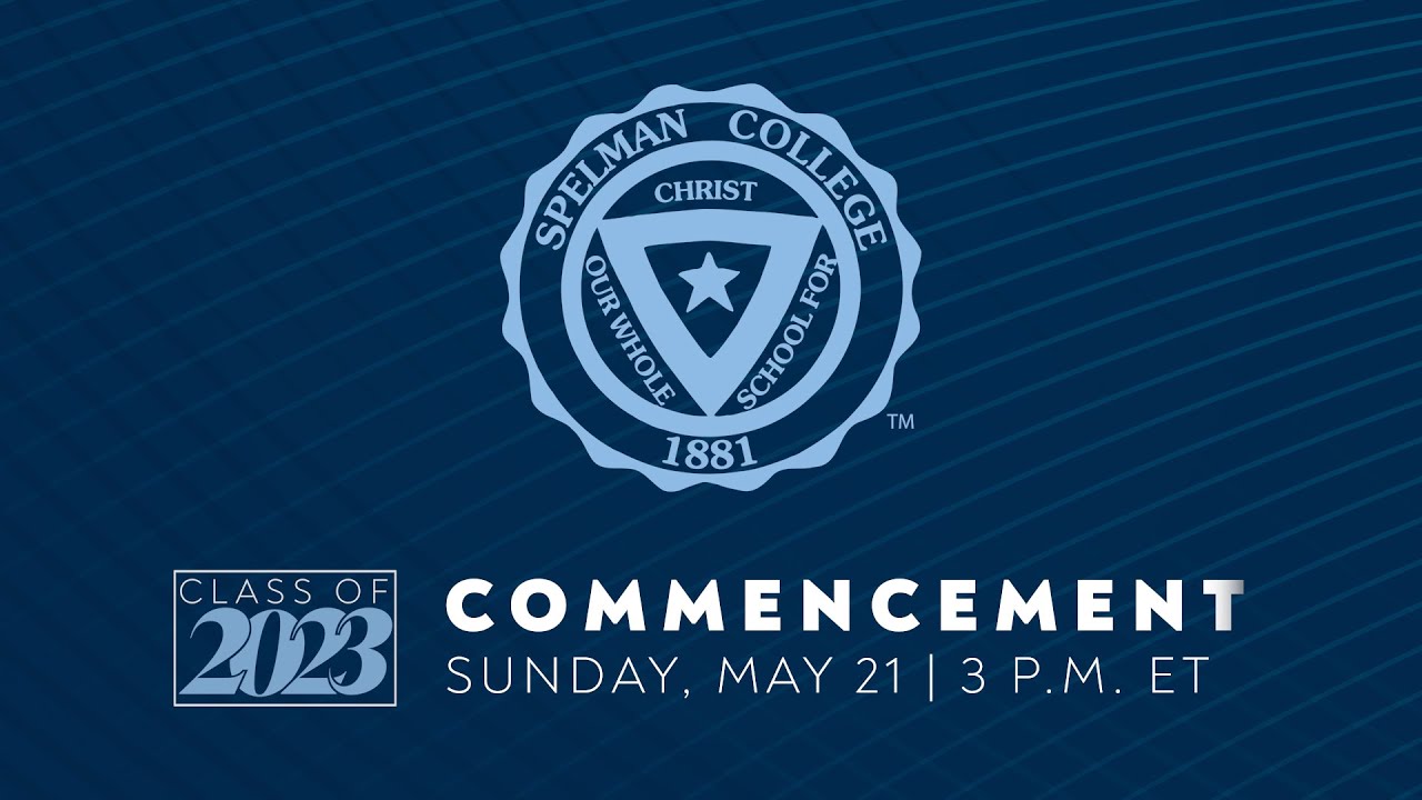 Spelman College 2023 Commencement Ceremony