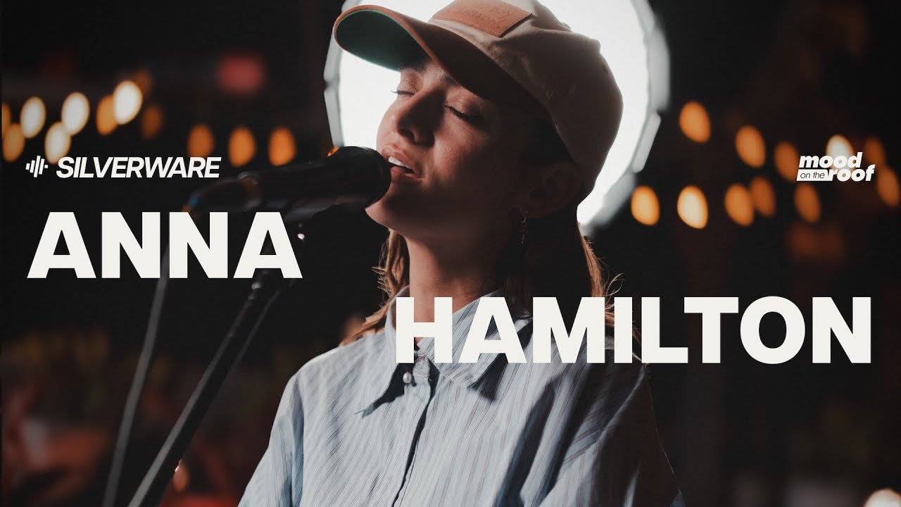 Anna Hamilton - Silverware | LIVE on Mood on the Roof