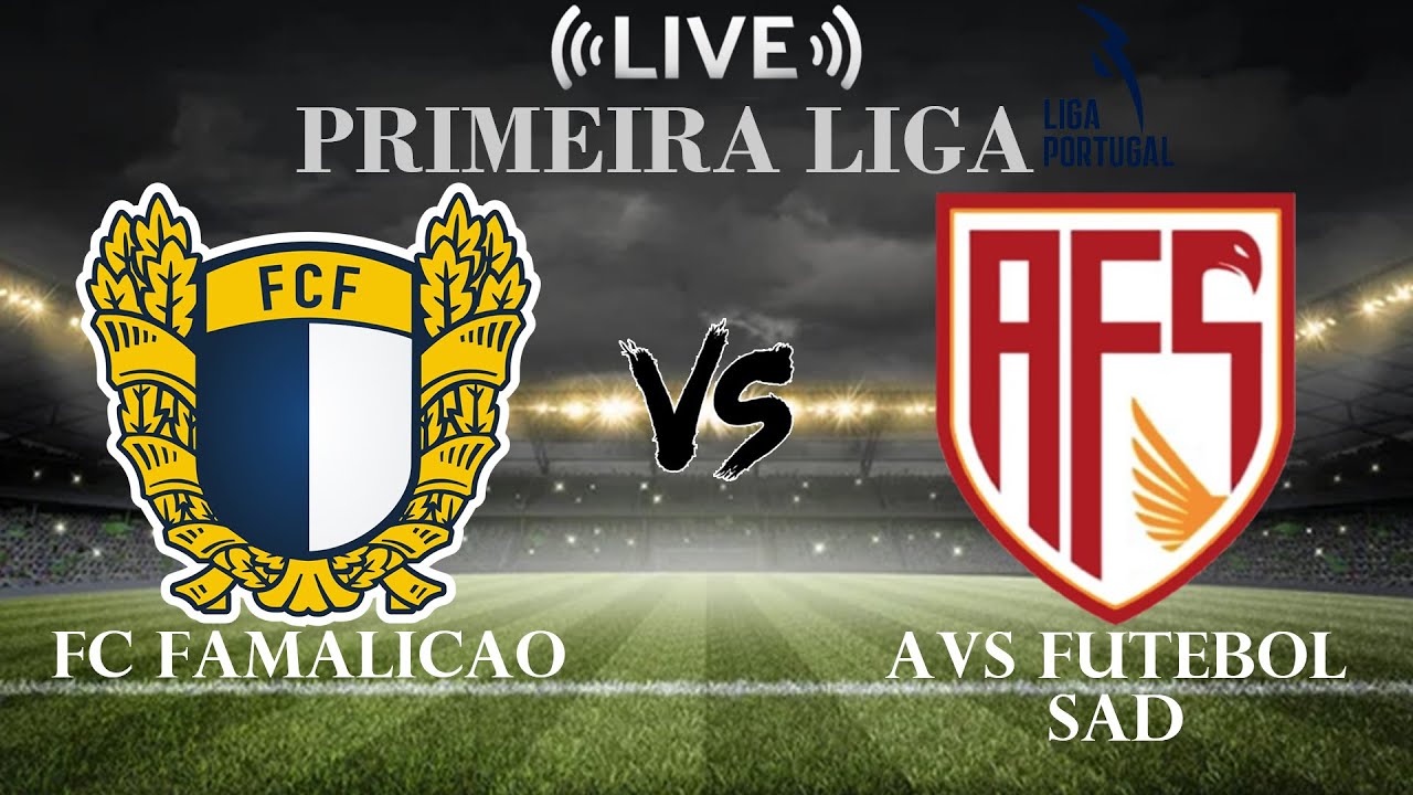 🔴FC Famalicao vs AVS Futebol SAD | Primera Liga | Live Score
