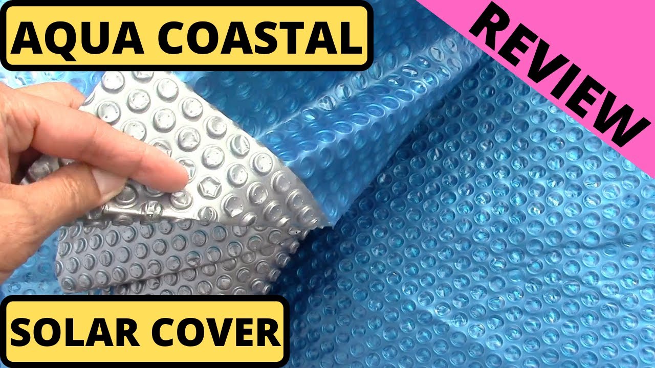 Best Solar Blanket. Aqua Coastal Pool Solar Blanket/Cover. Unboxing & Review.
