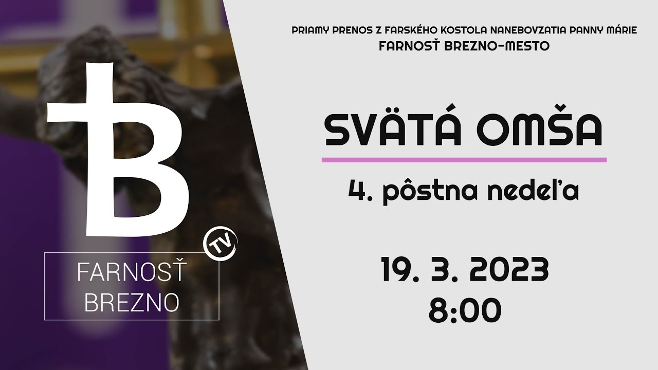 4. pôstna nedeľa │ Svätá omša │ 19. 3. 2023 │ 8:00