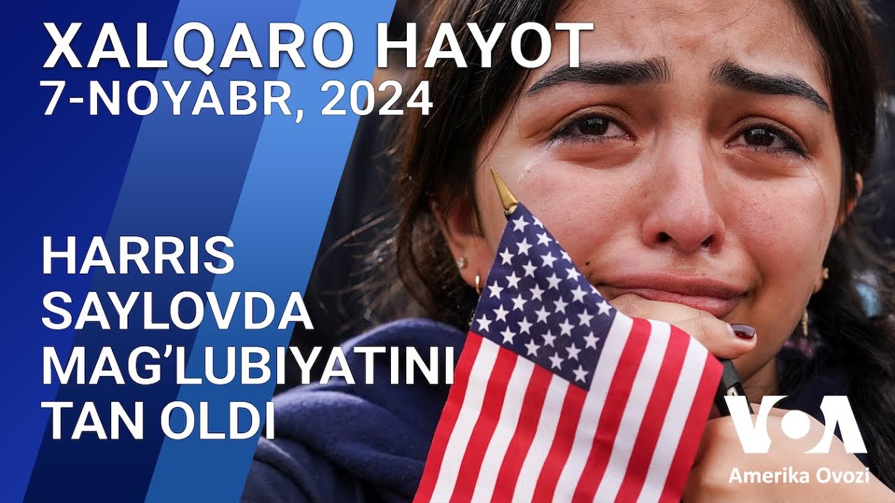 Xalqaro hayot - 7-noyabr, 2024-yil - Harris saylovda mag’lubiyatini tan oldi