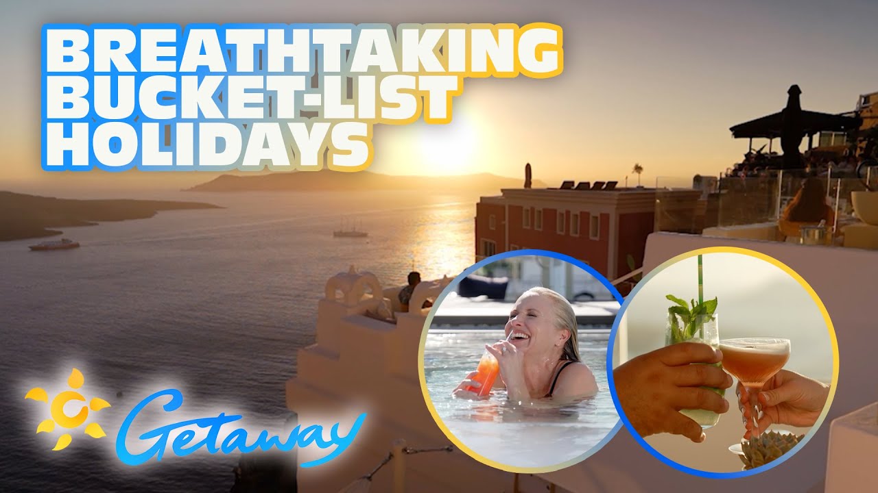 Seven Bucket-List Getaways You’ll Want to Book | Getaway