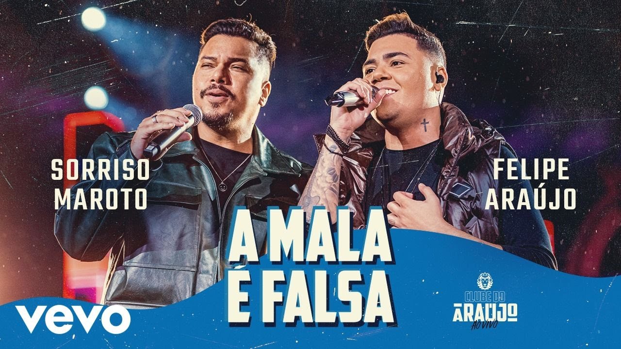 Felipe Ara&uacute;jo, Sorriso Maroto - A Mala &Eacute; Falsa (Ao Vivo Em Belo Horizonte / 2021)