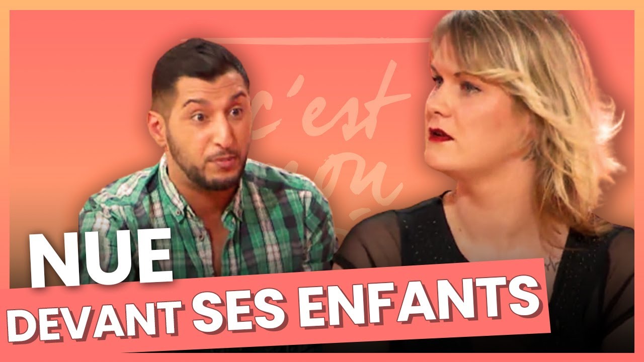Elle n'a aucune pudeur devant ses enfants ! #Extrait #Cestmonchoix