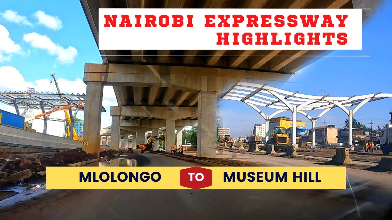 Nairobi Expressway Highlights | Mlolongo to Museum Hill